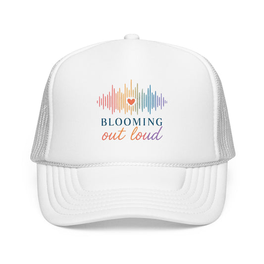 Blooming Out Loud Trucker Hat