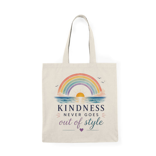 Kindness Never Goes Out Of Style Tote Bag