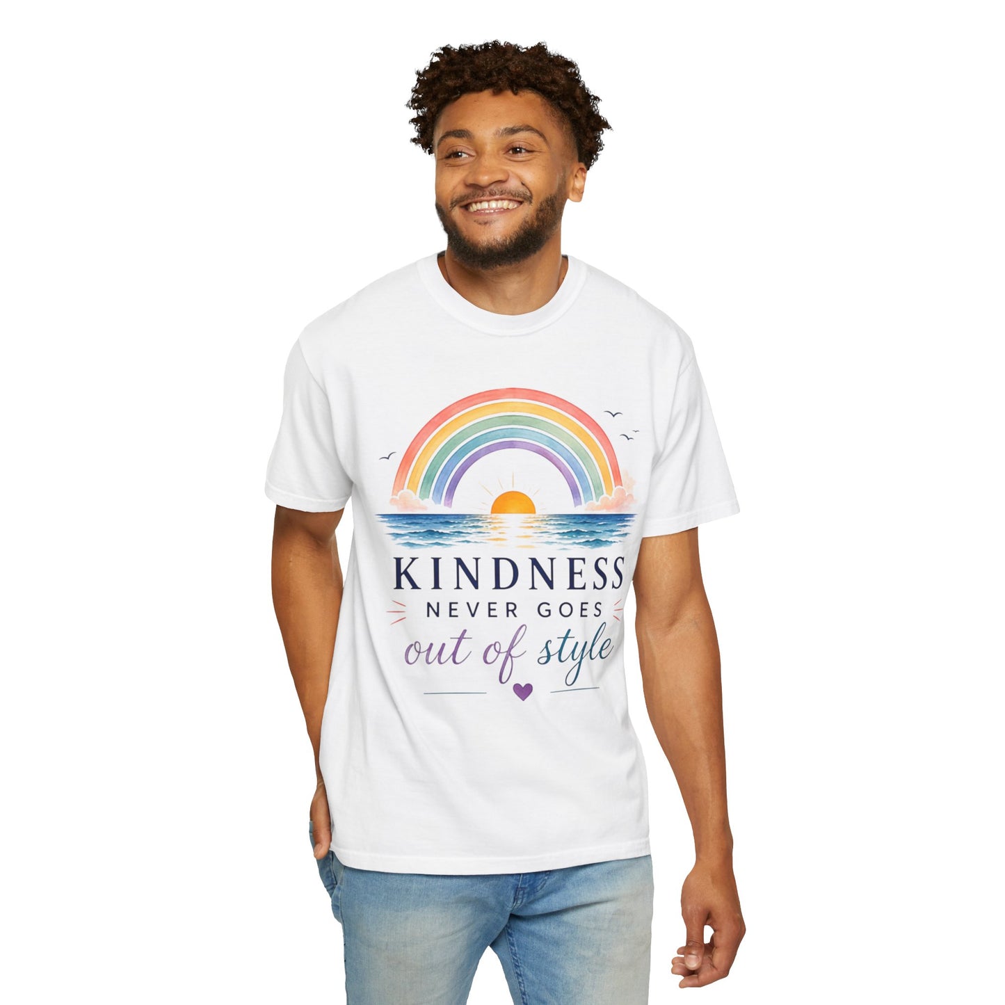 Kindness Never Goes Out Of Style Comfort Tee