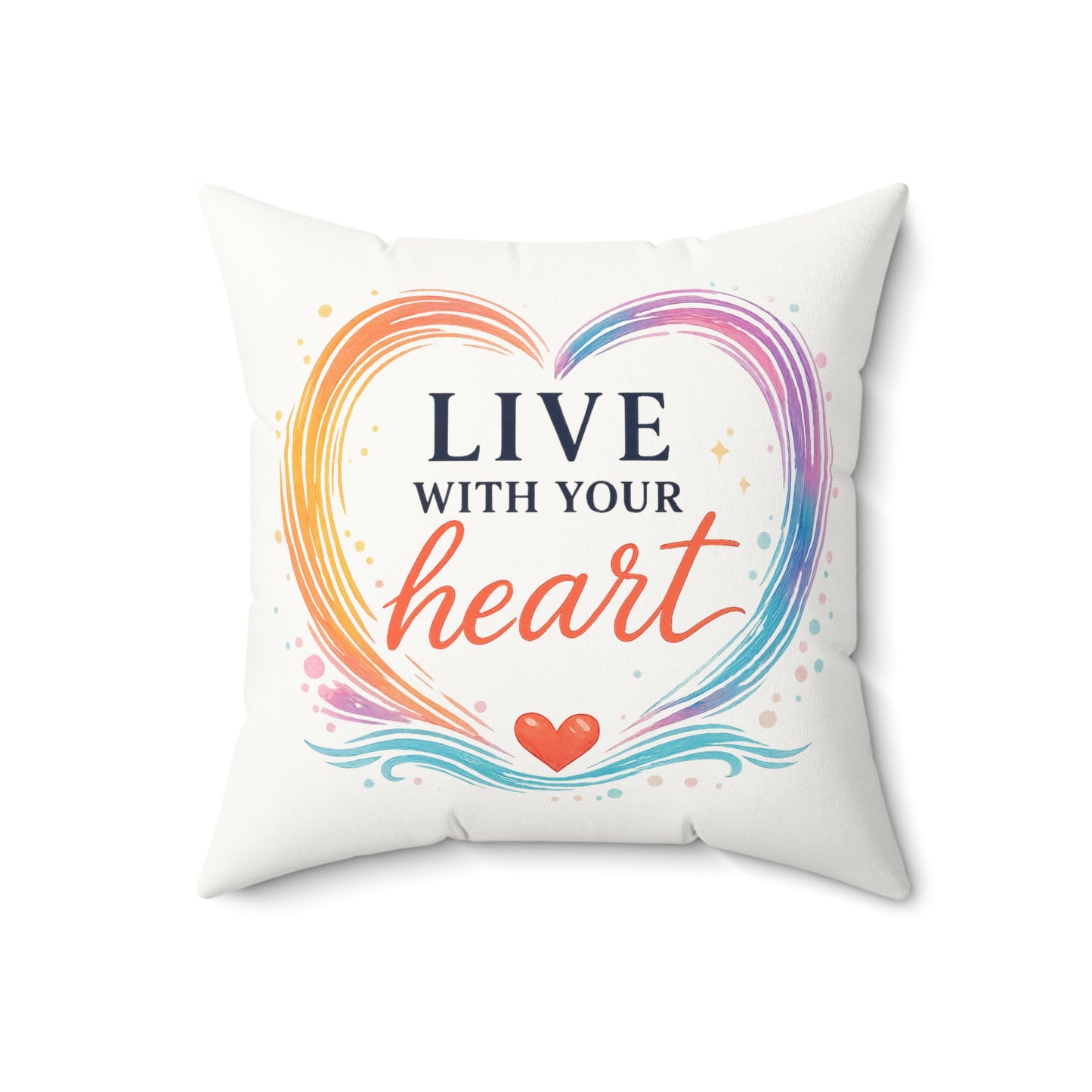 Live With Your Heart Throw Pillow