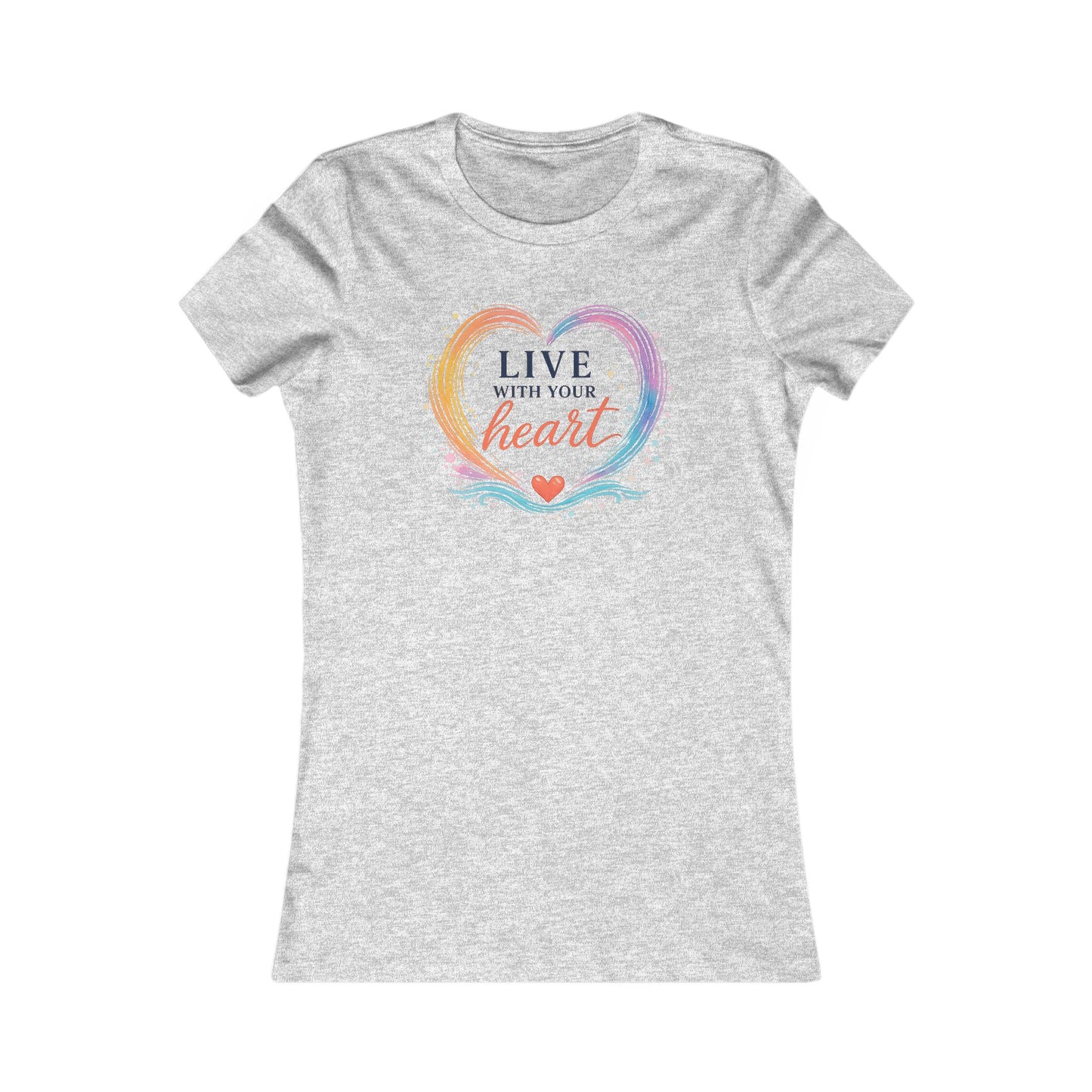 Live With Your Heart Women's Tee