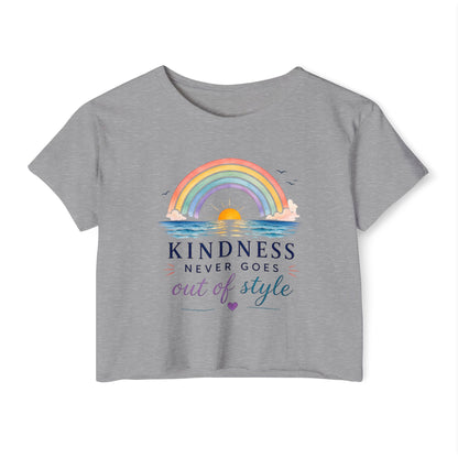 Kindness Never Goes Out Of Style Crop Top