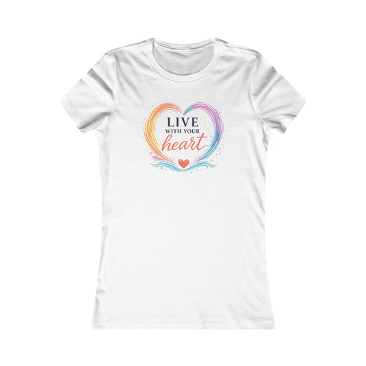 Live With Your Heart Women's Tee