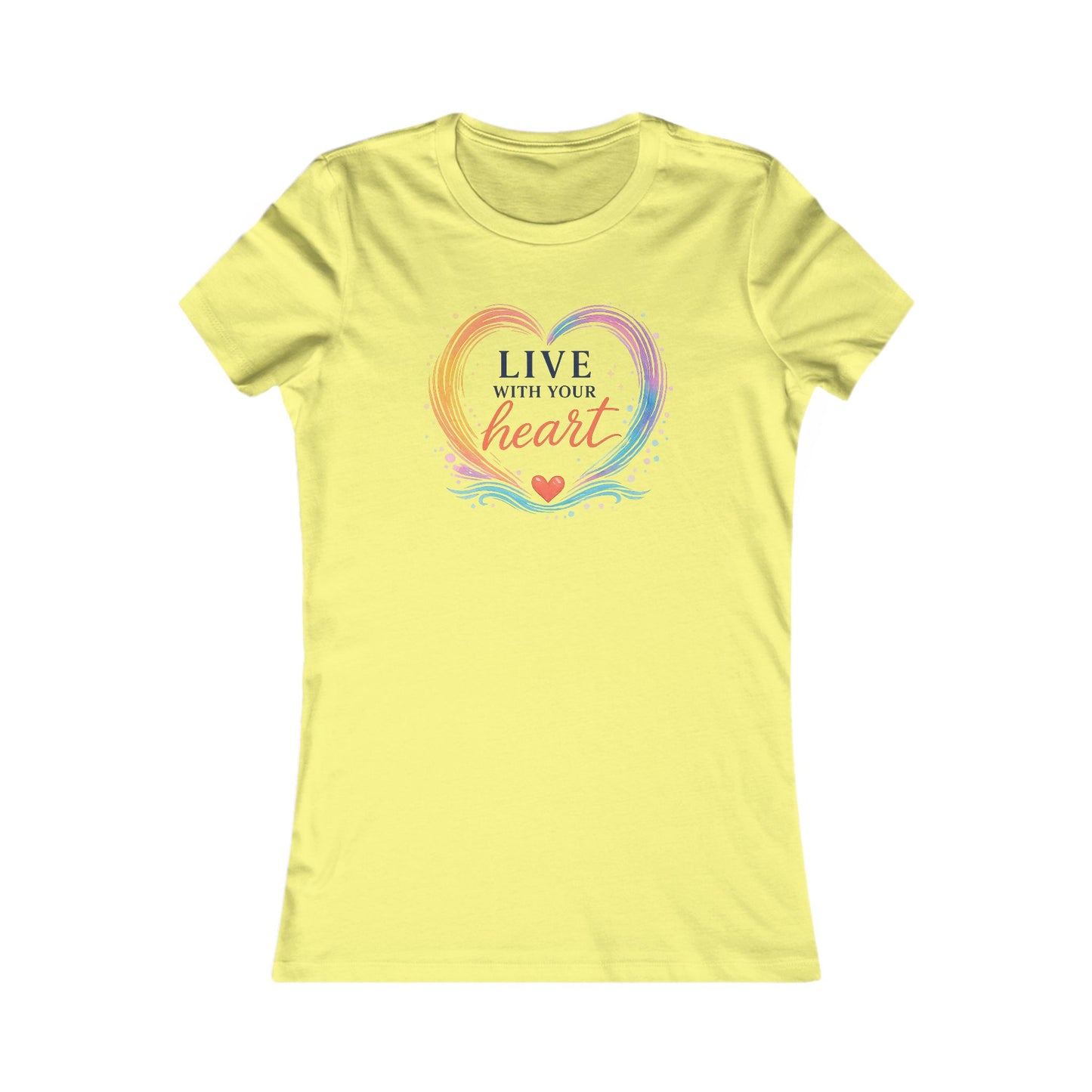 Live With Your Heart Women's Tee