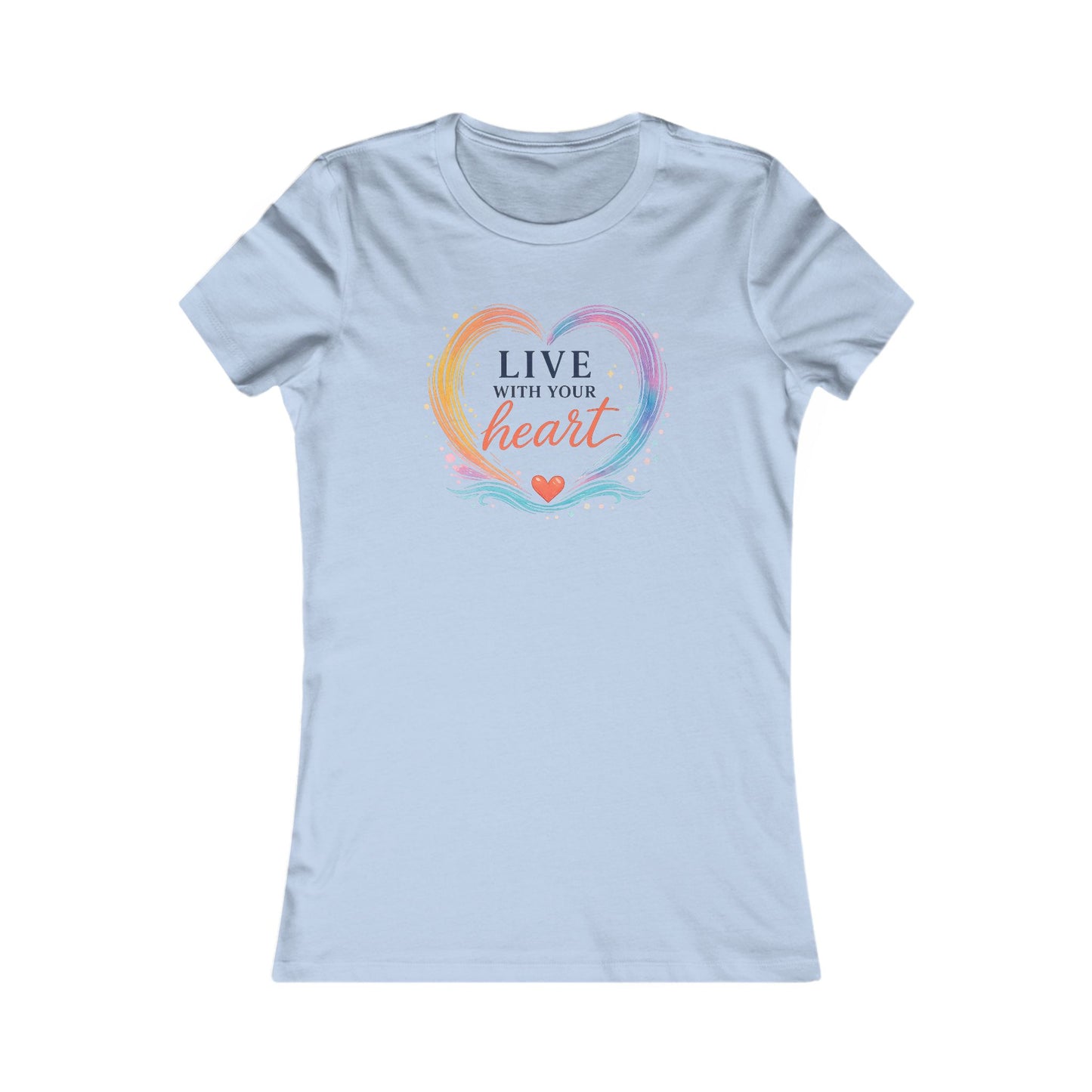 Live With Your Heart Women's Tee