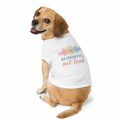 Blooming Out Loud Dog Tee
